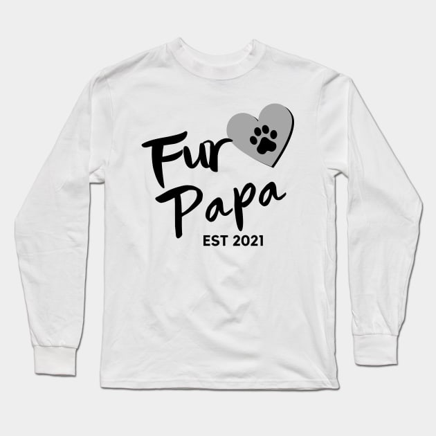 Fur Papa EST 2021. Cute Dog Lover Design. Long Sleeve T-Shirt by That Cheeky Tee